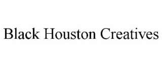 black houston creatives