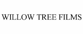 willow tree films