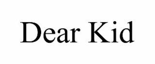 dear kid