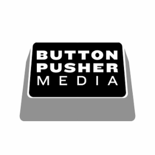 button pusher media