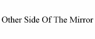 other side of the mirror