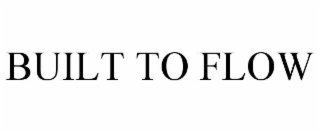 built to flow