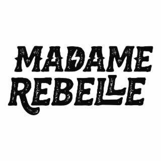 madame rebelle