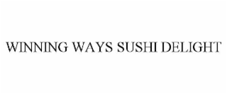 winning ways sushi delight