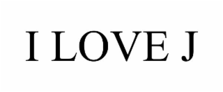 i love j