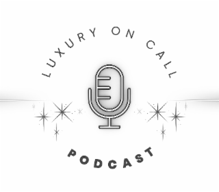 luxury on call podcast