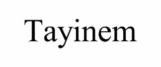 tayinem