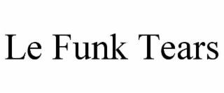 le funk tears