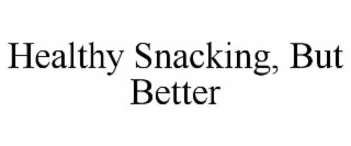 healthy snacking, but better