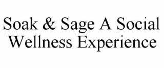 soak & sage a social wellness experience