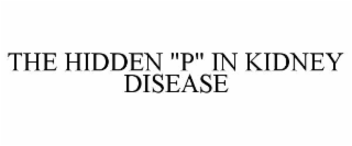 the hidden "p" in kidney disease