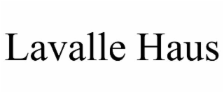 lavalle haus