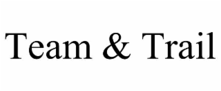 team & trail