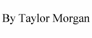 by taylor morgan