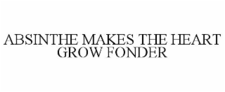 absinthe makes the heart grow fonder