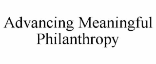 advancing meaningful philanthropy
