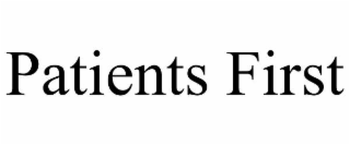 patients first