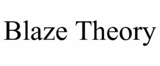 blaze theory