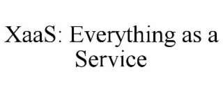 xaas: everything as a service