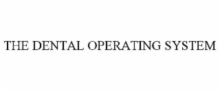 the dental operating system