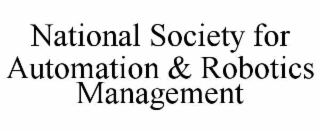 national society for automation & robotics management