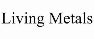 living metals