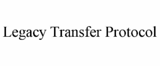 legacy transfer protocol