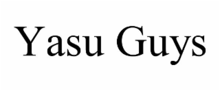 yasu guys