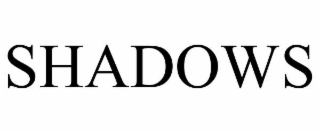shadows