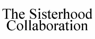 the sisterhood collaboration