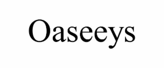 oaseeys