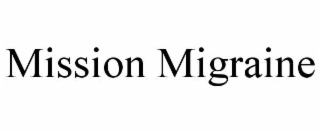 mission migraine