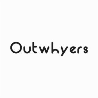 outwhyers
