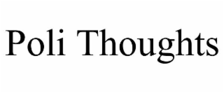 poli thoughts