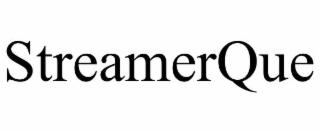 streamerque