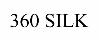 360 silk