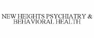 new heights psychiatry & behavioral health