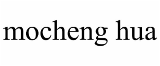 mocheng hua
