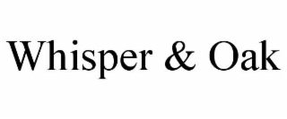 whisper & oak