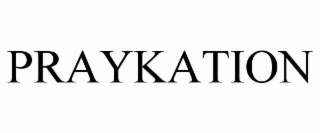 praykation