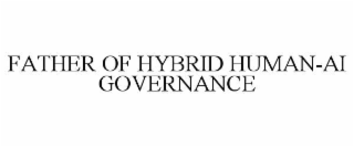 father of hybrid human-ai governance