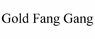 gold fang gang