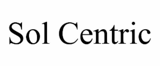 sol centric