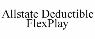 allstate deductible flexplay