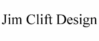 jim clift design