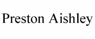 preston aishley
