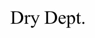 dry dept.