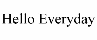 hello everyday