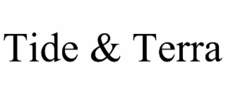 tide & terra