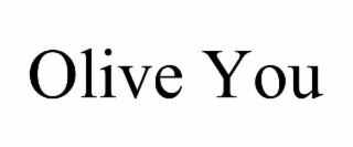 olive you